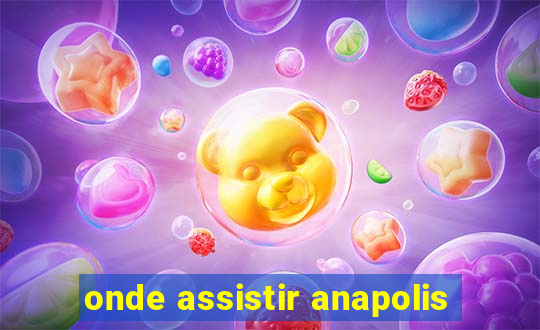 onde assistir anapolis